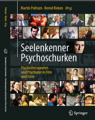 PTW | Neuerscheinung: „Seelenkenner, Psychoschurken. Psychotherapeuten und Psychiater in Film und Serie“
