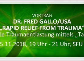 VORTRAG: DR. FRED GALLO: “RAPID RELIEF FROM TRAUMA”
