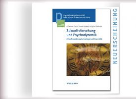 PTW | Buch-Neuerscheinung von Reinhold Popp, Bernd Rieken, Brigitte Sindelar: Zukunftsforschung und Psychodynamik