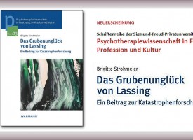 PTW | Buch-Neuerscheinung: Das Grubenunglück von Lassing. Ein Beitrag zur Katastrophenforschung