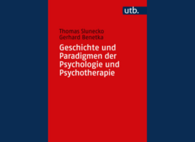 PSY | Buchneuerscheinung: „Geschichte und Paradigmen der Psychologie und Psychotherapie“