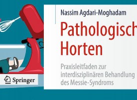 Buchpräsentation: Pathologisches Horten, Praxisleitfaden zur interdisziplinären Behandlung des Messie-Syndroms