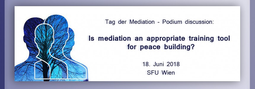 PTW | Tag der Mediation – Podium discussion: „Is mediation an appropriate training tool for peace building?“