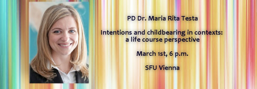 Gastvorlesung/Guest Lecture – PD Dr. Maria Rita Testa: „Intentions and childbearing in contexts: a life course perspective“