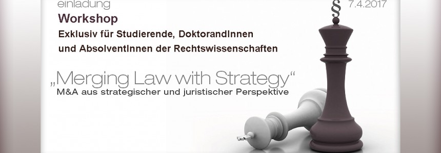 JUS | Workshop: „Merging Law with Strategy“ – M&A aus strategischer und juristischer Perspektive